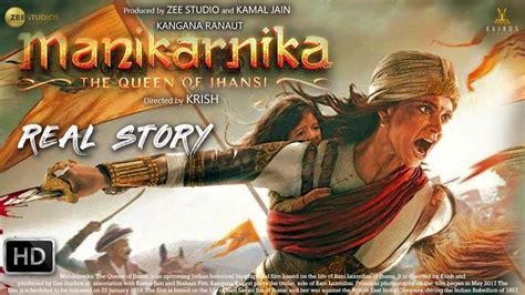 Manikarnika - Queen of Jhansi Real Story | Kangana Ranaut | Official ...