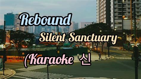 Rebound-Silent Sanctuary (Karaoke - YouTube