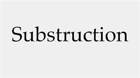 How to Pronounce Substruction - YouTube