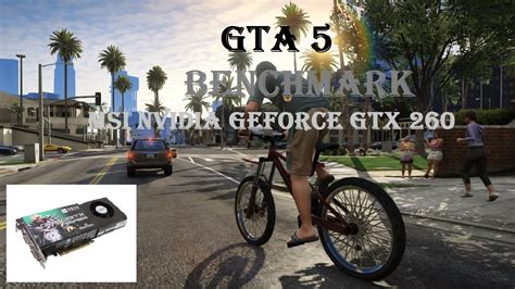 |GTA5| GTX 260 BENCHMARK - YouTube