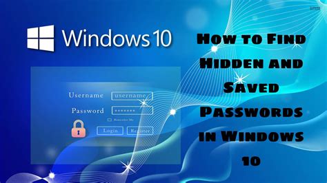 How to Find Hidden & Saved Passwords in Windows 10