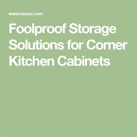 Foolproof Storage Solutions for Corner Kitchen Cabinets