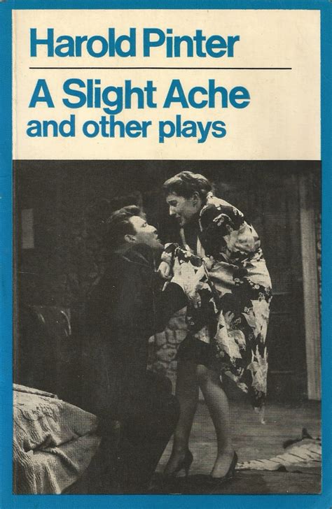 A Slight Ache and Other Plays by Harold Pinter | Goodreads