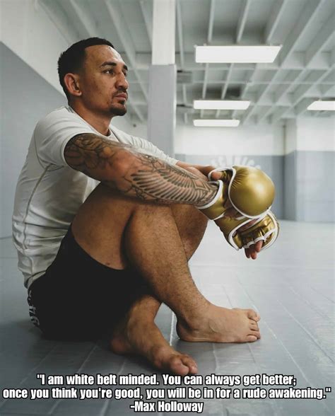 99 motivating Max Holloway Quotes - Players Bio