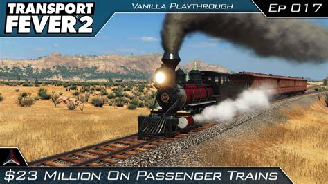 Transport Fever 2 | $23 Million On Passenger Trains | Episode #017 - YouTube