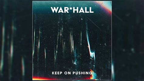 WAR*HALL - "Keep On Pushing" (Official Audio) - YouTube