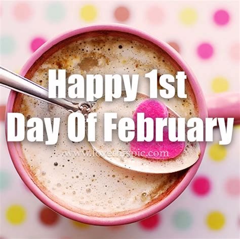 Happy 1st Day Of February Pictures, Photos, and Images for Facebook ...