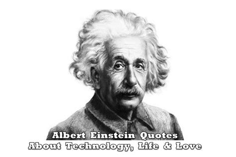 151 Albert Einstein Quotes About Technology, Life & Love {2023 Update}