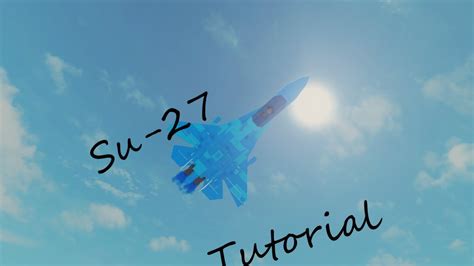 Roblox Su-27 Tutorial | Plane Crazy - YouTube