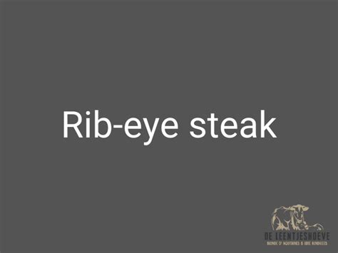 Rib-eye steak, 500 bij de boer - De Leentjeshoeve