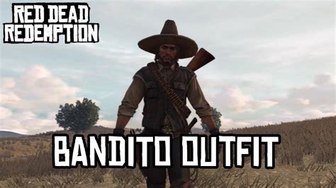 Bandito Outfit - Red Dead Redemption (HD) - YouTube