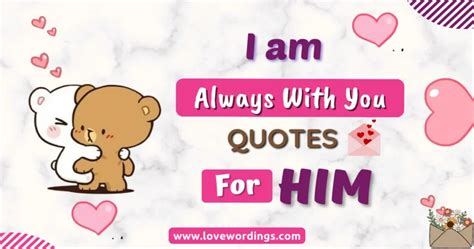 99+ Emotional I am always with you Quotes [2024] - Love Wordings