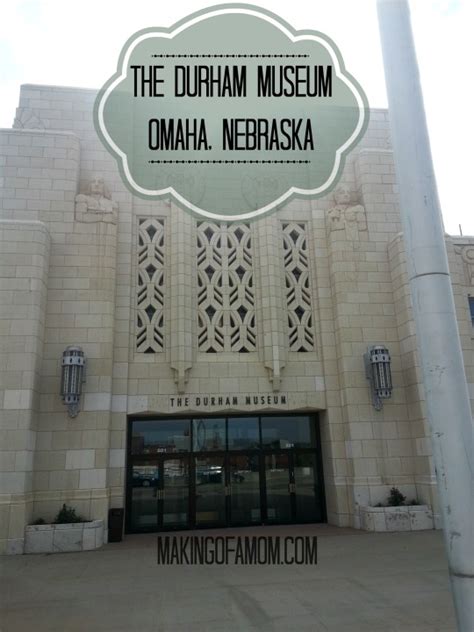 The Durham Museum, Omaha Nebraska