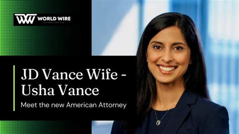 JD Vance Wife - Usha Vance Wiki And Biography - World-Wire