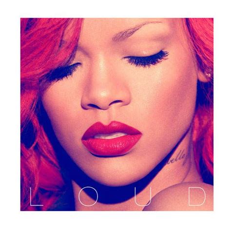 Rihanna Loud Album Lyrics