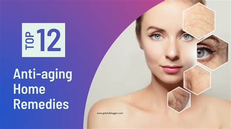 12 Best Anti-Aging Home Remedies for Younger-Looking Skin - Gleefulblogger