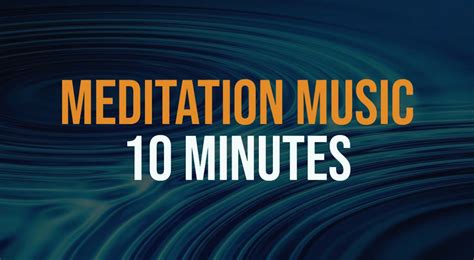 10 Minute Meditation Music