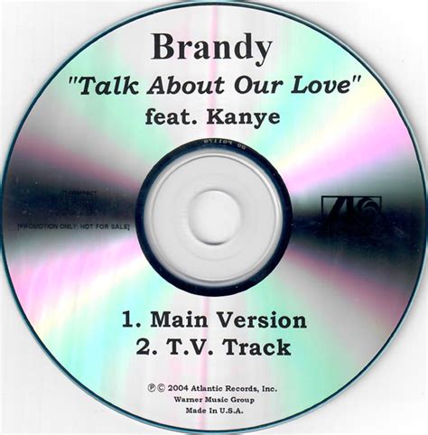 Brandy Featuring Kanye – Talk About Our Love (2004, CDr) - Discogs