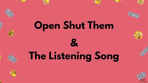 Open Shut Them Song & The Listening Song with Lyrics & Pictures - YouTube