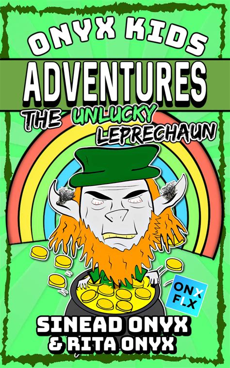 Onyx Kids Adventures: The Unlucky Leprechaun by Sinead Onyx | Goodreads