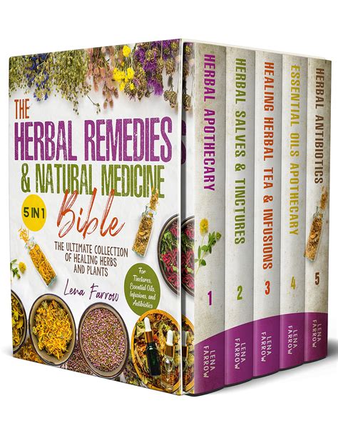 The Herbal Remedies & Natural Medicine Bible: [5 in 1] The Ultimate Collection of Healing Herbs ...