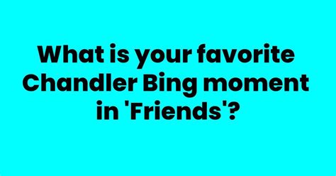 EXCLUSIVE: Fans Reveal Their Favorite Chandler Bing Moment On Friends ...