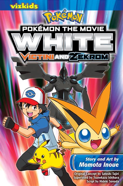 Pokémon the Movie: White—Victini and Zekrom | Book by Momota Inoue, Satoshi Tajiri, Hideki ...