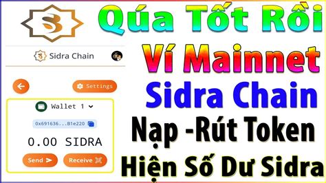 Sidra Chain Chính Thức Mainnet Hiện Số dư Sidra - Nạp Rút Token (Ra Mắt Sidraforums) Chuẩn Bị ...