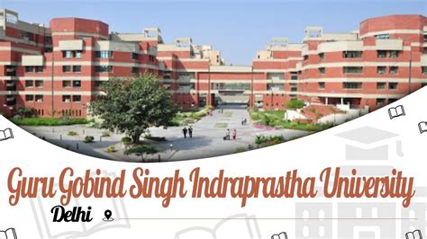 Guru Gobind Singh Indraprastha University, Delhi | Campus | Ranking ...