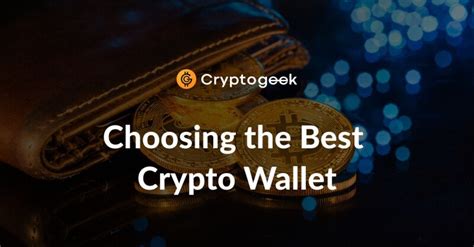 Choosing the Best Crypto Wallet - All You Need To Know