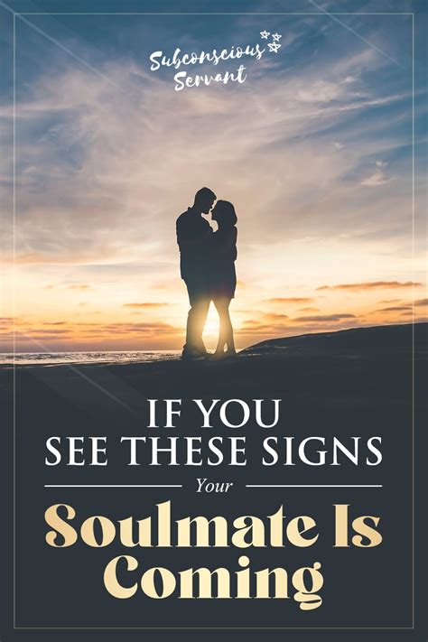 25 Wonderful Signs Your Soulmate Is Coming Into Your Life