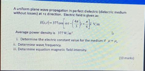 Solved A uniform plane wave propagation in perfect | Chegg.com