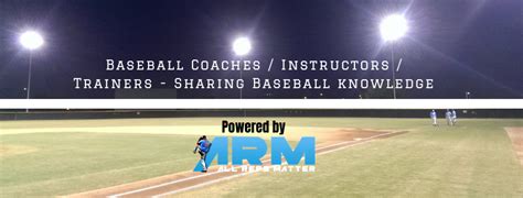 Baseball Coaches / Instructors / Trainers - Sharing Baseball knowledge