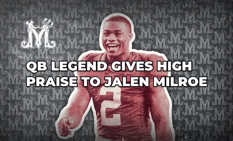 Jalen Milroe | QB Legend Gives High Praise to Jalen Milroe