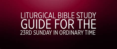 23rd Sunday in Ordinary Time Archives - Liturgical Bible Study