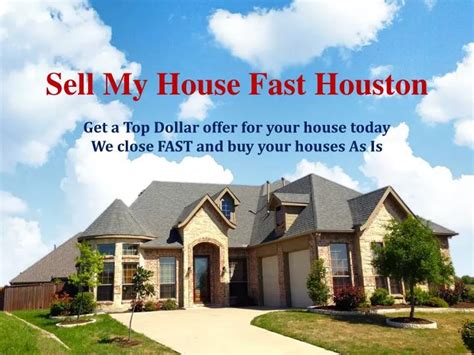 PPT - Sell My House Fast Houston PowerPoint Presentation, free download ...