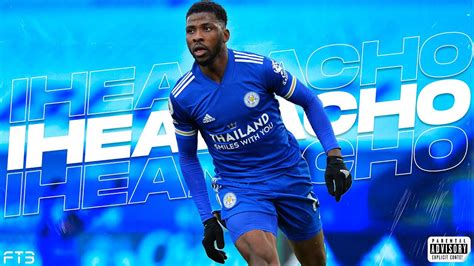 Kelechi Iheanacho 2021 • AMAZING Skills & Goals ᴴᴰ - YouTube