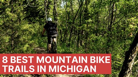 8 Best Mountain Bike Trails in Michigan - Mountain Bikes Ride