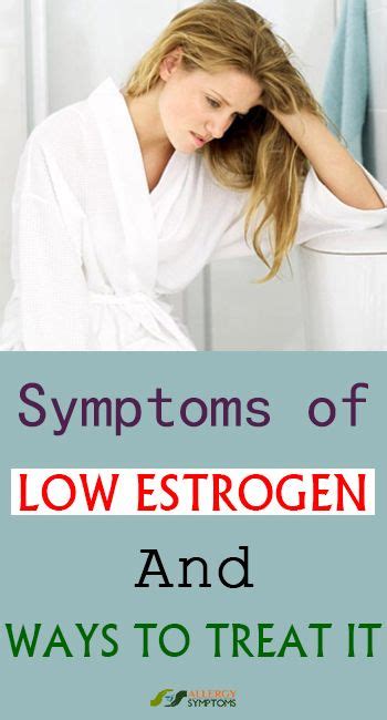 Symptoms of Low Estrogen And Ways To Treat It #lowestrogen #symptoms #estrogen https://allergy ...