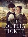 The Lottery Ticket by Anton Chekhov | eBook | Barnes & Noble®