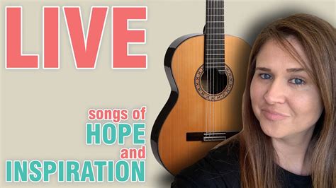 LIVE - Songs of Hope and Inspiration - YouTube