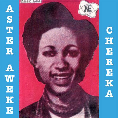 Chereka - Album by Aster Aweke | Spotify