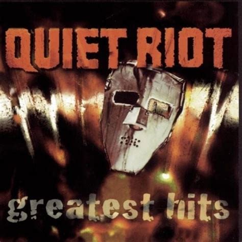 Quiet Riot - Greatest Hits Lyrics and Tracklist | Genius