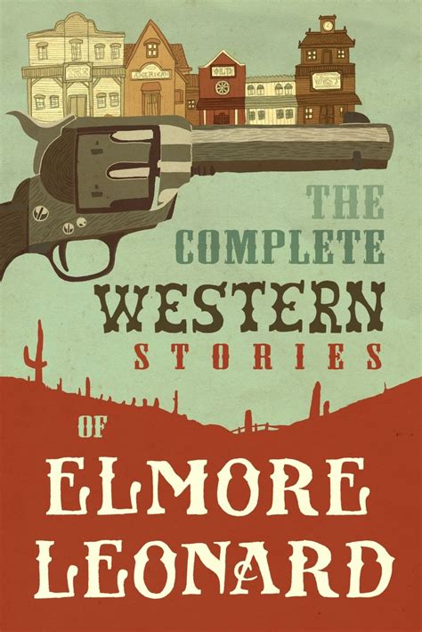 The Complete Western Stories of Elmore Leonard | Book cover art, Elmore leonard, Artist portfolio