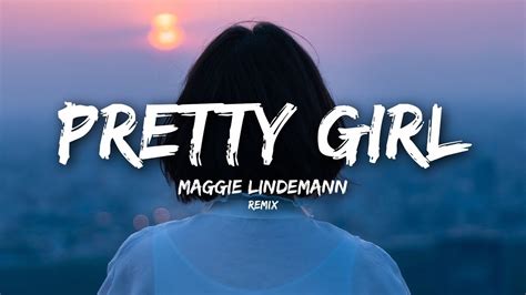 Maggie Lindemann - Pretty Girl (Lyrics) Cheat Codes x Cade Remix - YouTube