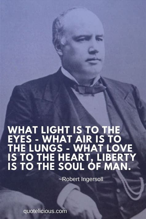 26+ Inspirational Robert Ingersoll Quotes and Sayings On Life, Religion