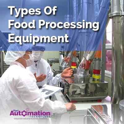 Types Of Food Processing Equipment | Plant Automation Technology