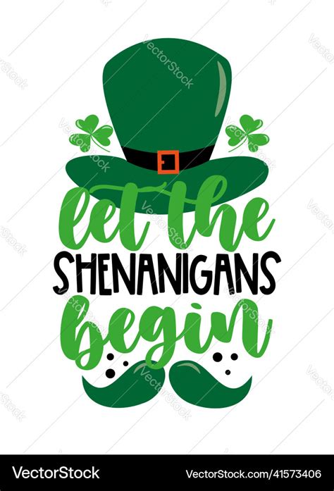 Let the shenanigans begin - funny saying with hat Vector Image