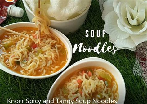 Knorr Spicy and Tangy Soup Instant Noodles Recipe by Mariam Azeem (Umme ...