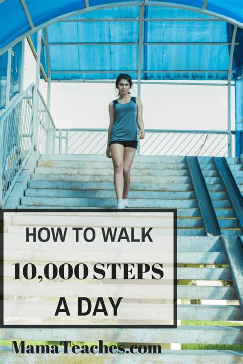 How to Walk 10,000 Steps a Day - Mama Teaches